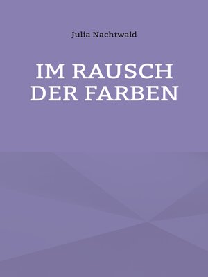 cover image of Im Rausch der Farben
